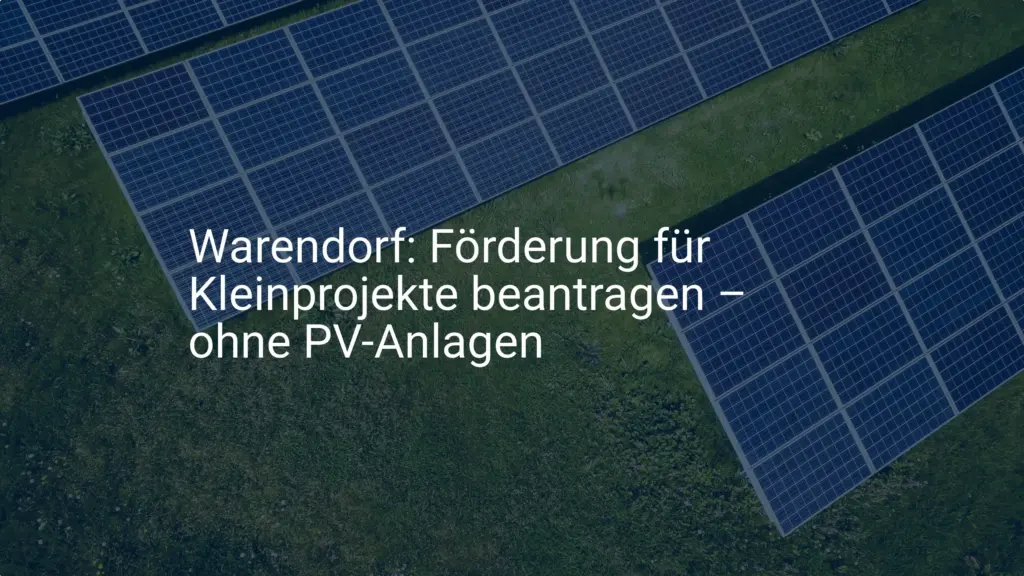 Warendorf: Förderung für Kleinprojekte beantragen – ohne PV-Anlagen