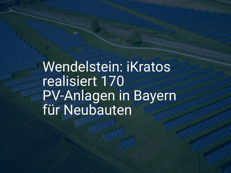 Wendelstein: iKratos realisiert 170 PV-Anlagen in Bayern für Neubauten