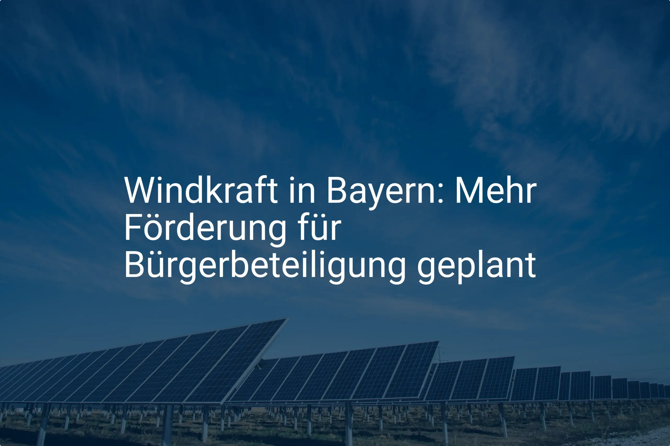 Windkraft in Bayern: Mehr Förderung für Bürgerbeteiligung geplant