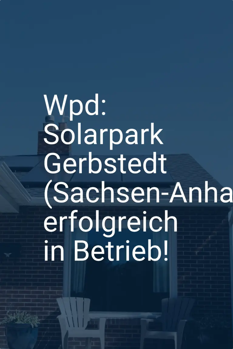 Wpd: Solarpark Gerbstedt (Sachsen-Anhalt) erfolgreich in Betrieb!