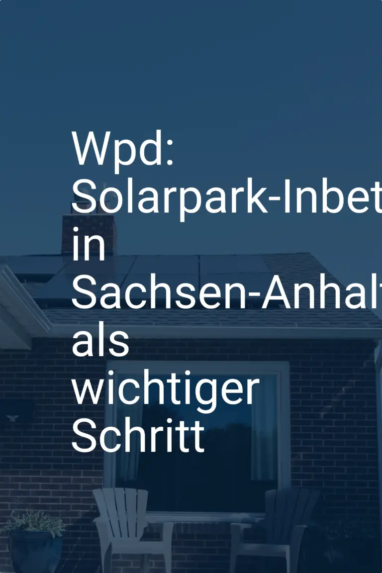 Wpd: Solarpark-Inbetriebnahme in Sachsen-Anhalt als wichtiger Schritt