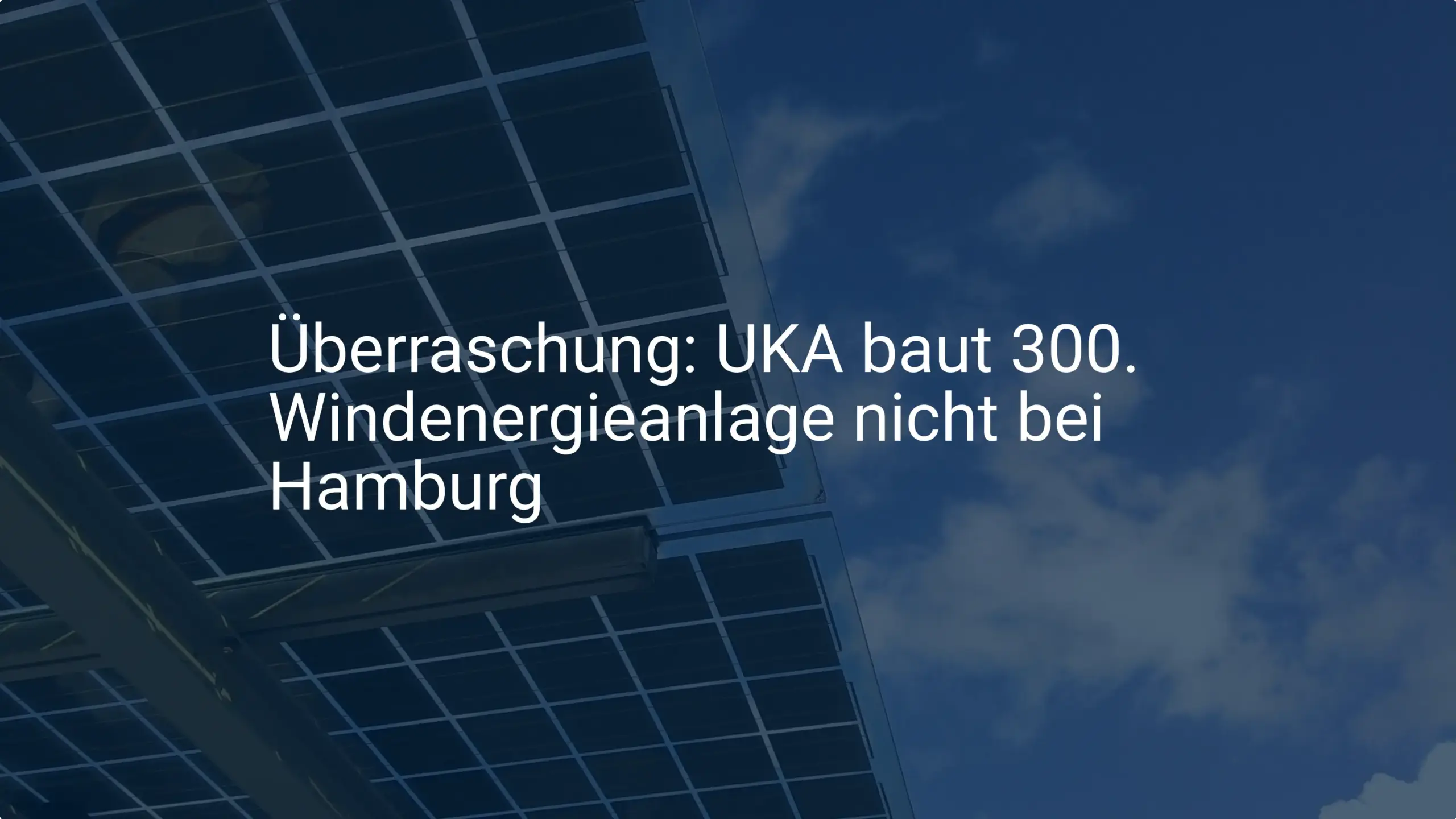Überraschung: UKA baut 300. Windenergieanlage nicht bei Hamburg