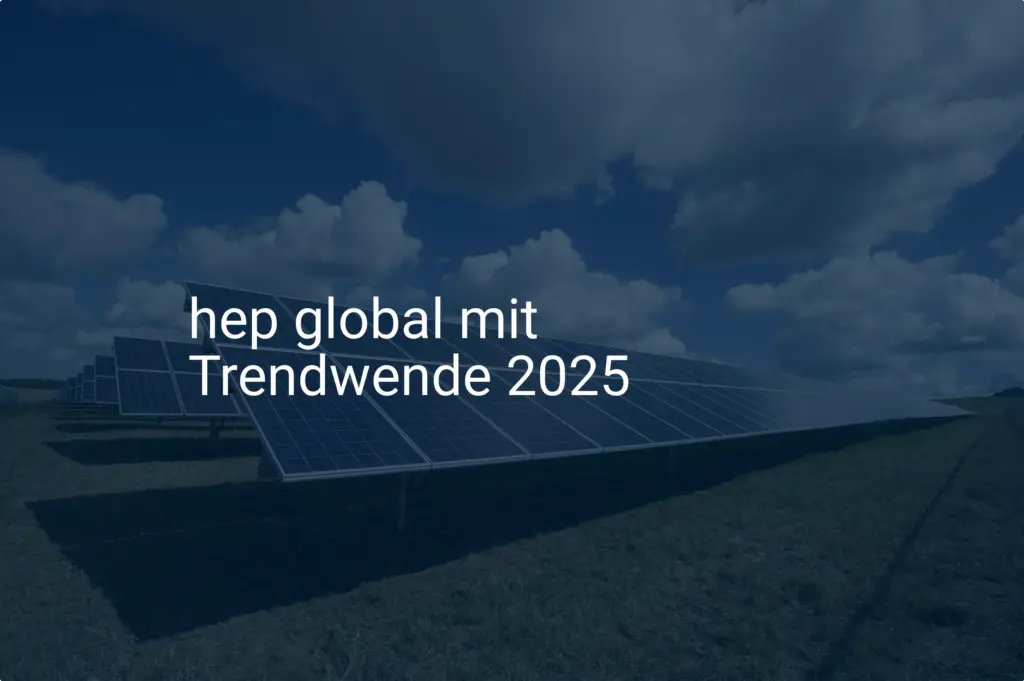 hep global: Trendwende 2025 stützt optimistische Prognose