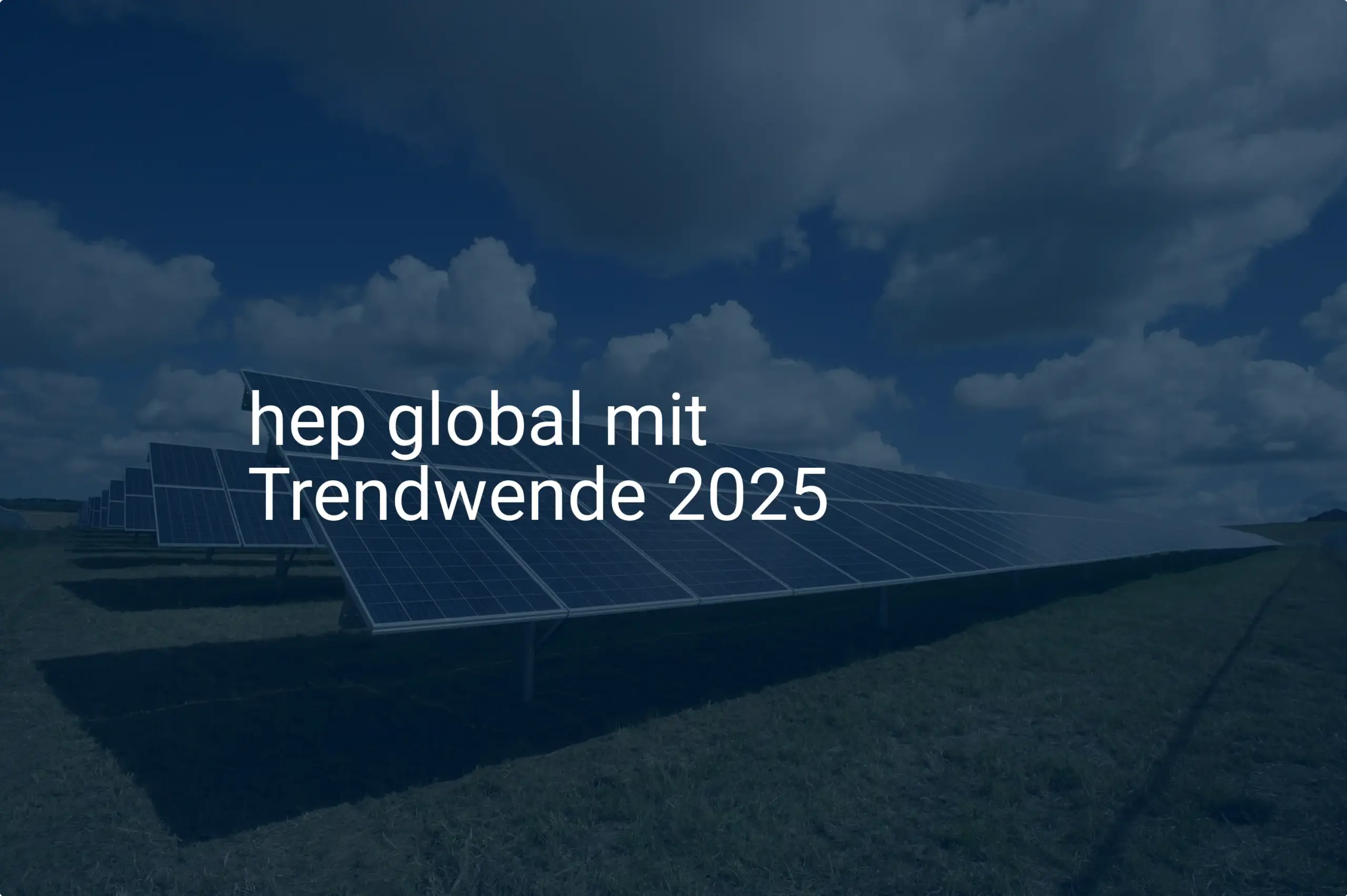 hep global: Trendwende 2025 stützt optimistische Prognose