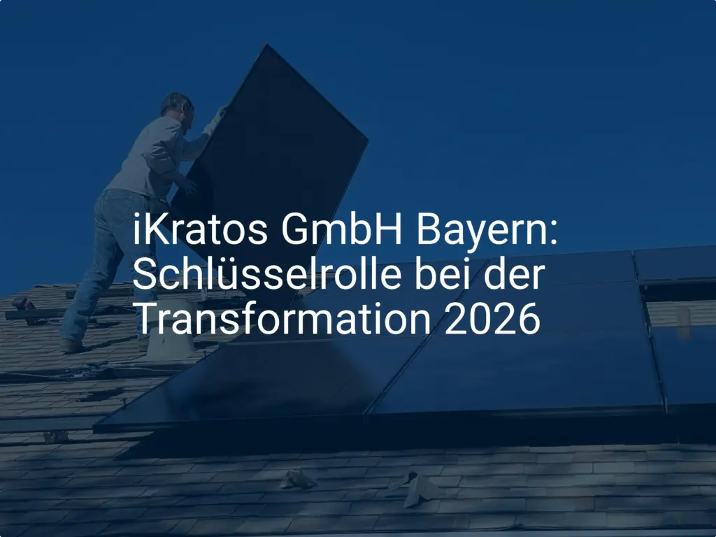 iKratos GmbH Bayern: Schlüsselrolle bei der Transformation 2026