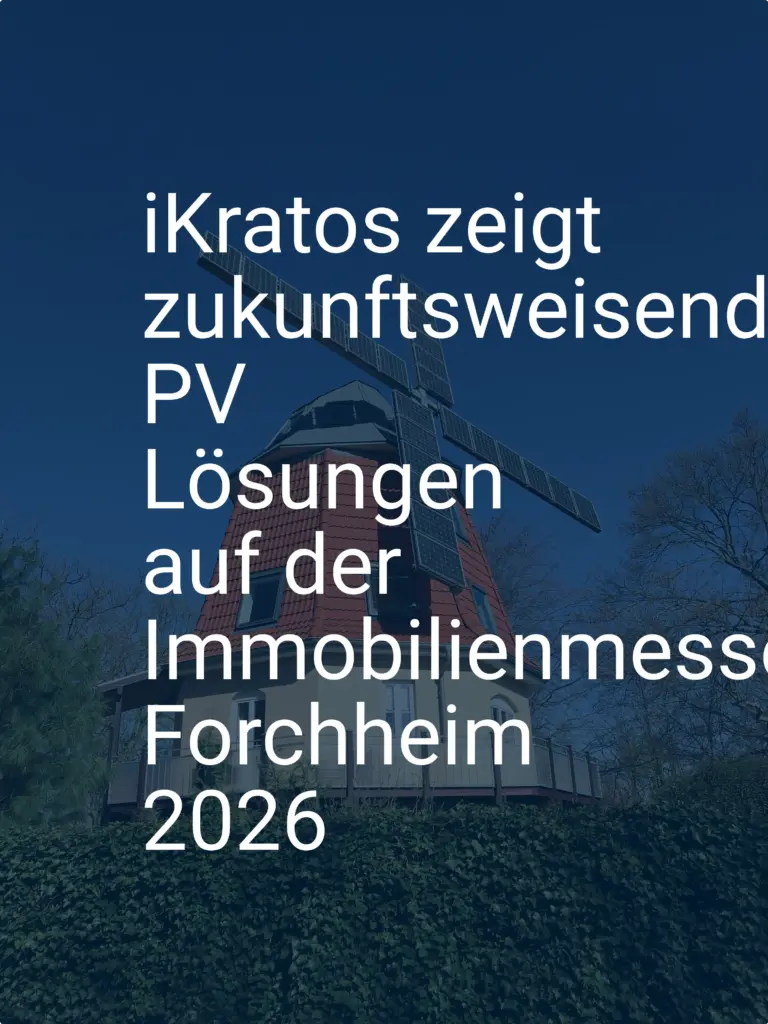 iKratos zeigt zukunftsweisende PV Lösungen auf der Immobilienmesse Forchheim 2026